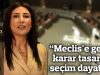 “Meclis’e getirilen karar tasarısı bir seçim dayatması!”