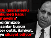 Özersay: “Bu gayri meşru hükümeti kabul etmeyelim” demiştik