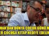 Erhürman’dan Dünya Çocuk Günü Mesajı: “Her Çocuğa Kitap Hediye Edelim”