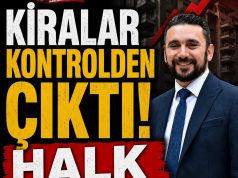 KİRALAR KONTROLDEN ÇIKTI!, HALK EV BULAMIYOR!