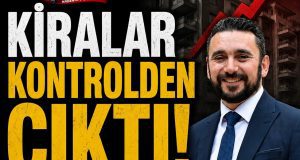 KİRALAR KONTROLDEN ÇIKTI!, HALK EV BULAMIYOR!